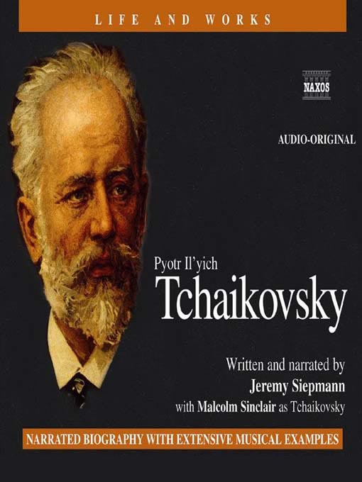 Title details for Pytor Il'yich Tchaikovsky by Jeremy Siepmann - Available